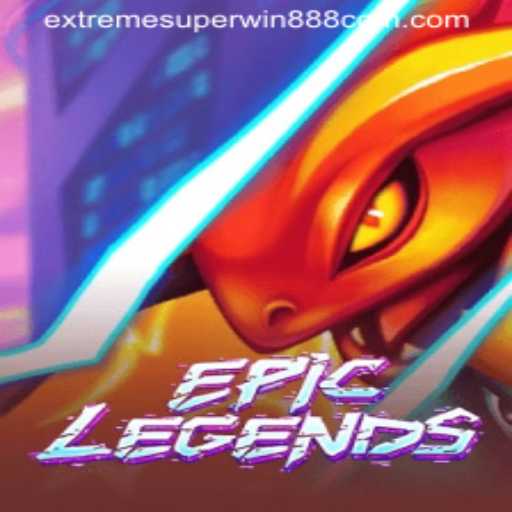 EpicLegends: A New Era of Gaming with ExtremeSuperWin888