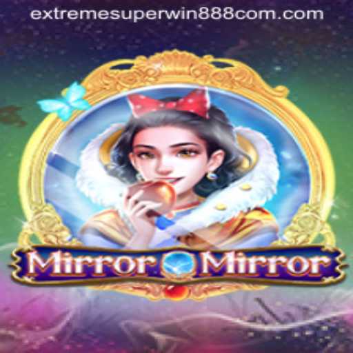 Explore the Enchanting World of MirrorMirror and Win Big with ExtremeSuperWin888